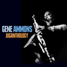 Juganthology - Gene Ammons