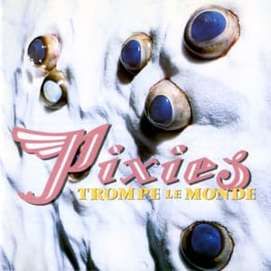 Trompe le Monde - Pixies
