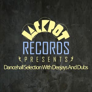 Jackpot Presents Dancehall Selection with Deejays and Dubs - Johnny Clarke