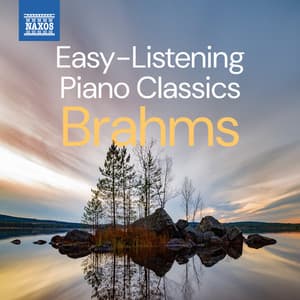 Easy-Listening Piano Classics: Brahms - Johannes Brahms