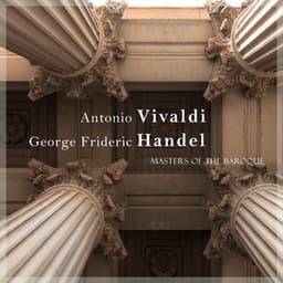 "Antonio Vivaldi & George Frideric Handel" - Baroque Masters - Antonio Vivaldi