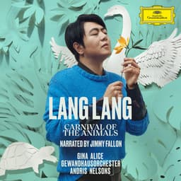 Saint-Saëns: Carnival of the Animals - Lang Lang