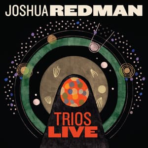 Trios Live - Joshua Redman