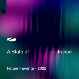 A State of Trance: Future Favorite - 2025 - Armin van Buuren