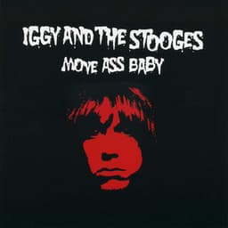 Move Ass Baby - Iggy Pop