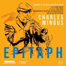 Charles Mingus: Epitaph - Bigband der Deutschen Oper Berlin - Bigband der Deutschen Oper Berlin
