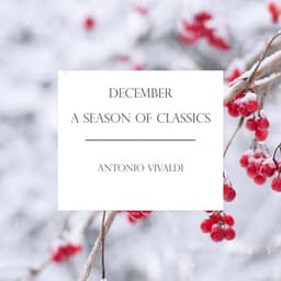 'December' - A Season of Classics: Vivaldi - Antonio Vivaldi