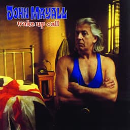 Wake Up Call - John Mayall