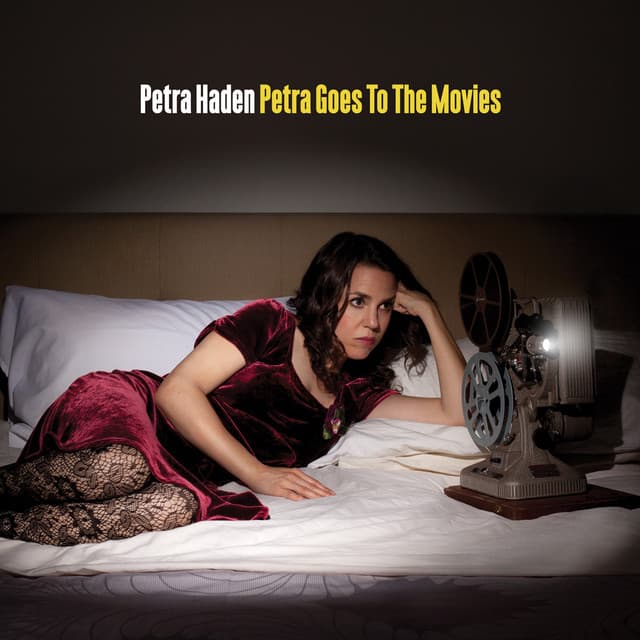 Petra Goes To The Movies - Petra Haden