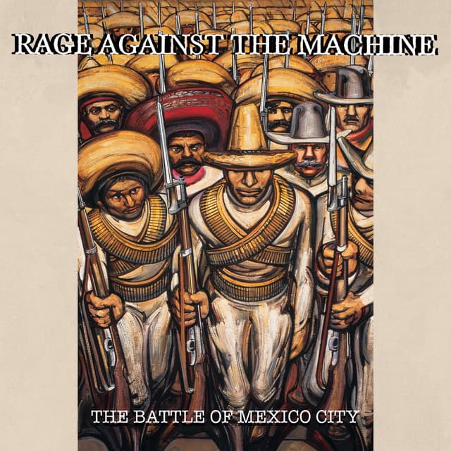 The Battle Of Mexico City - Rage Against The Machine