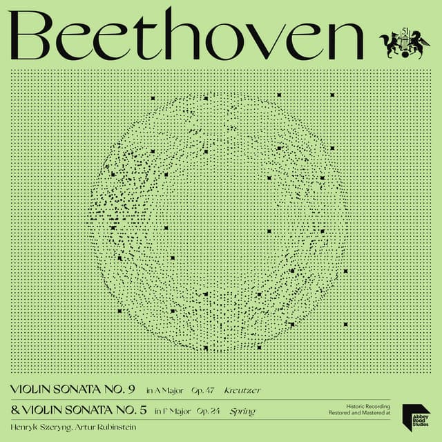 Beethoven: Violin Sonatas No. 9 in A Major, Op. 47 "Kreutzer" & No. 5 in F Major, Op. 24 "Spring" - Ludwig van Beethoven