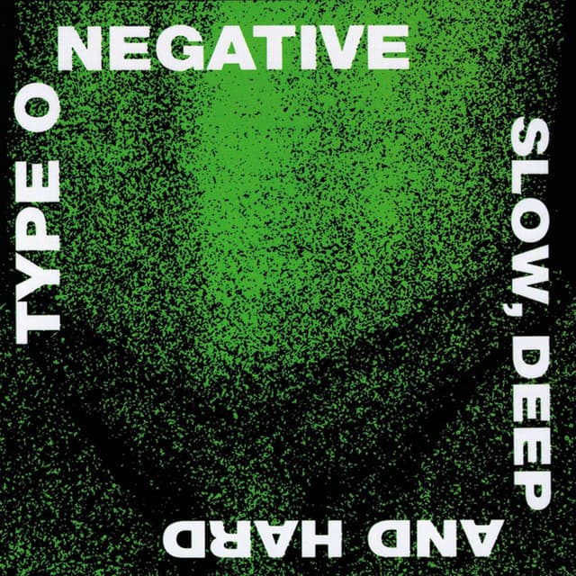 Slow, Deep and Hard - Type O Negative