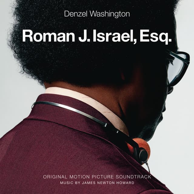 Roman J. Israel, Esq. - James Newton Howard