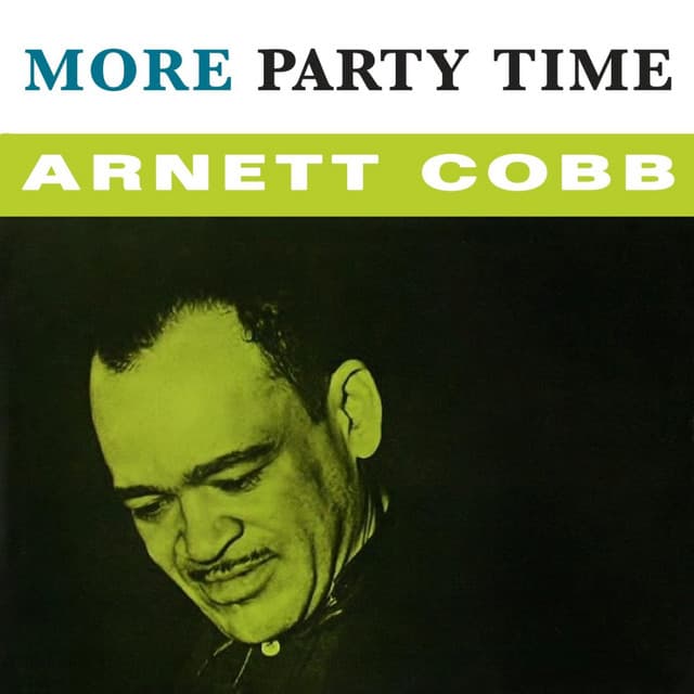 More Party Time - Arnett Cobb