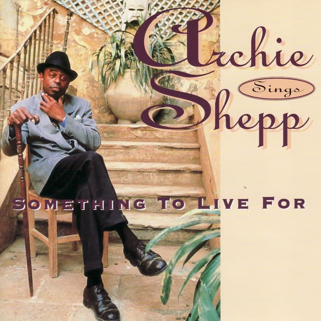 Something to Live For - Archie Shepp