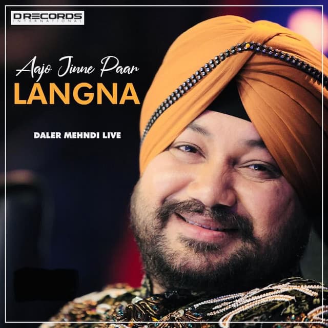 Ajao Jinne Paar Langna - Daler Mehndi
