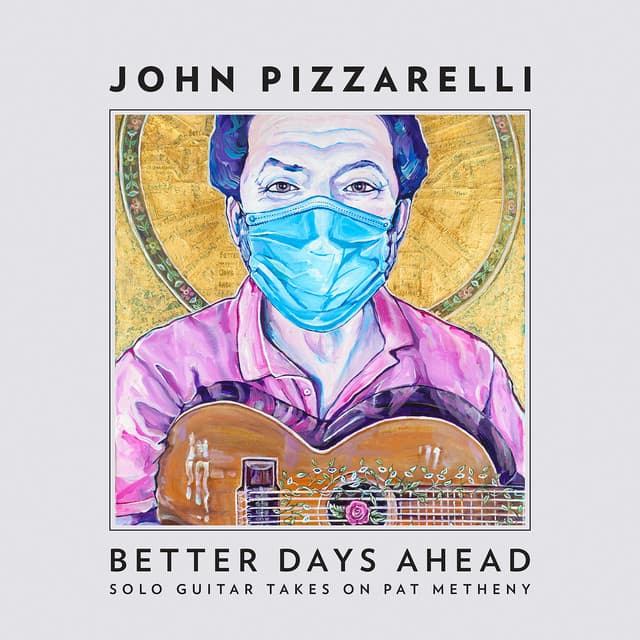 Better Days Ahead - John Pizzarelli