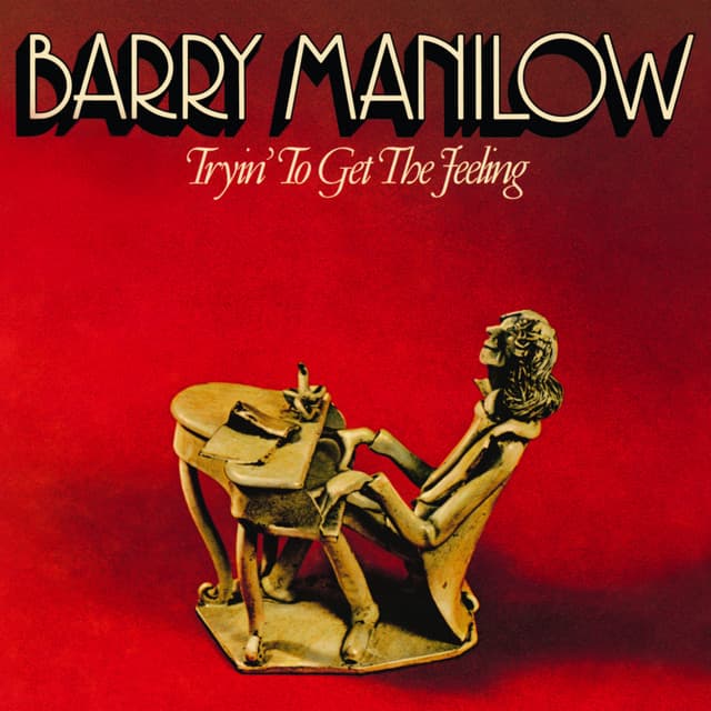 Tryin' To Get The Feeling - Barry Manilow
