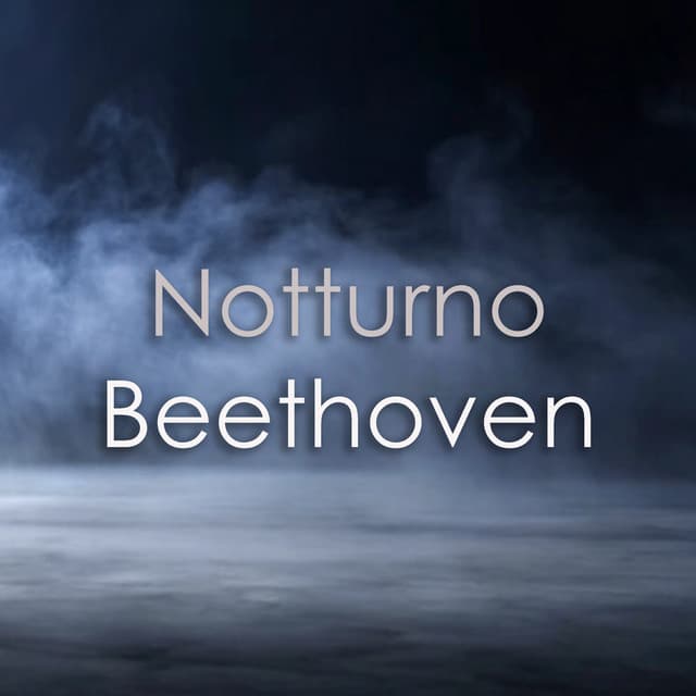 'Notturno' and other works - Beethoven - Ludwig van Beethoven