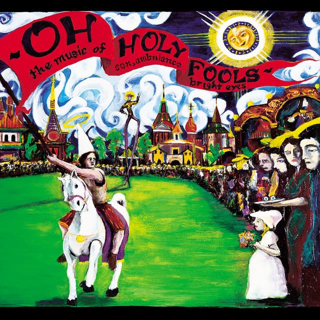 Oh Holy Fools - The Music Of Son, Ambulance And Bright Eyes - Son, Ambulance