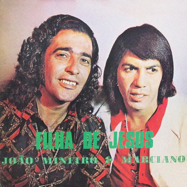 Filha De Jesus - João Mineiro & Marciano