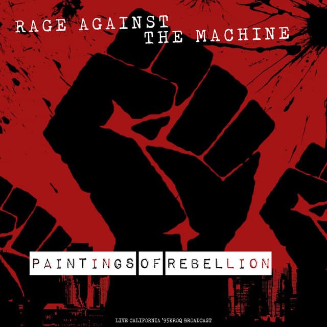 Paintings Of Rebellion - Rage Against The Machine