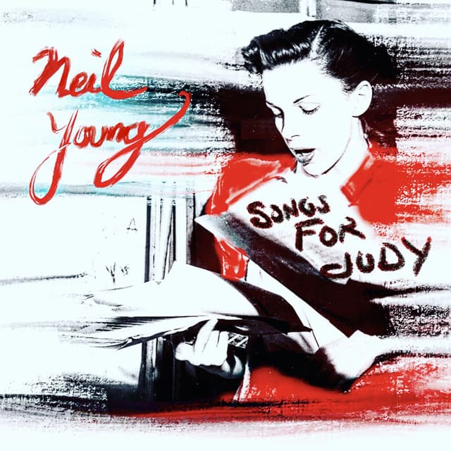 Songs for Judy - Neil Young
