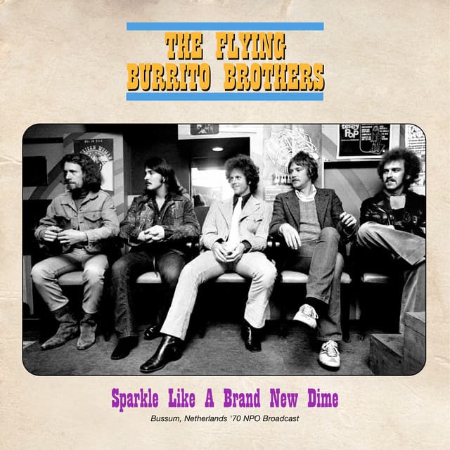Sparkle Like A Brand New Dime - The Flying Burrito Brothers