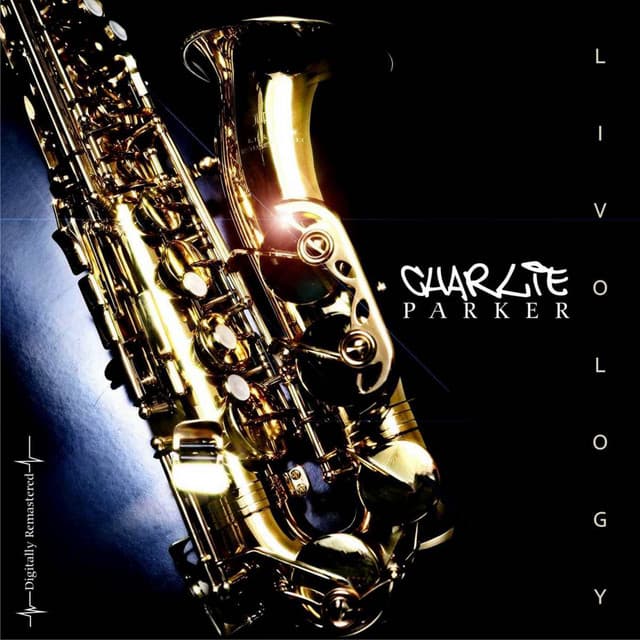 Liveology - Charlie Parker