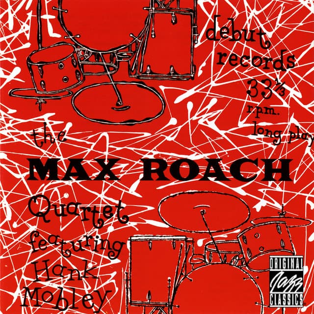 The Max Roach Quartet Featuring Hank Mobley - Max Roach