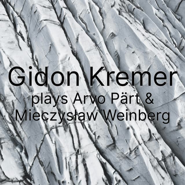 Gidon Kremer plays Pärt/Weinberg - Gidon Kremer