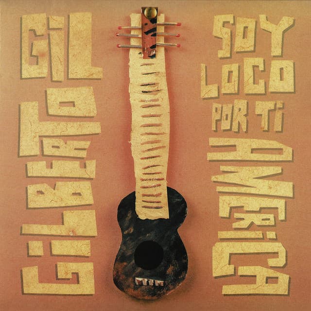 Soy loco por ti América - Gilberto Gil