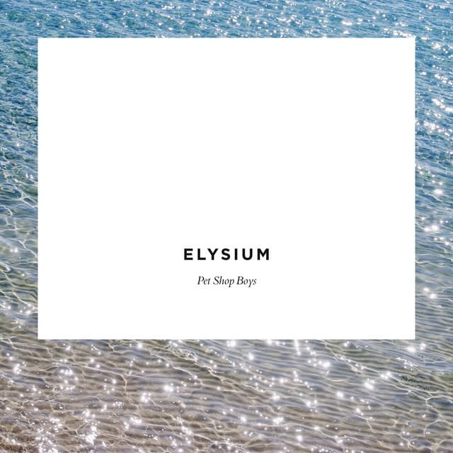 Elysium - Pet Shop Boys