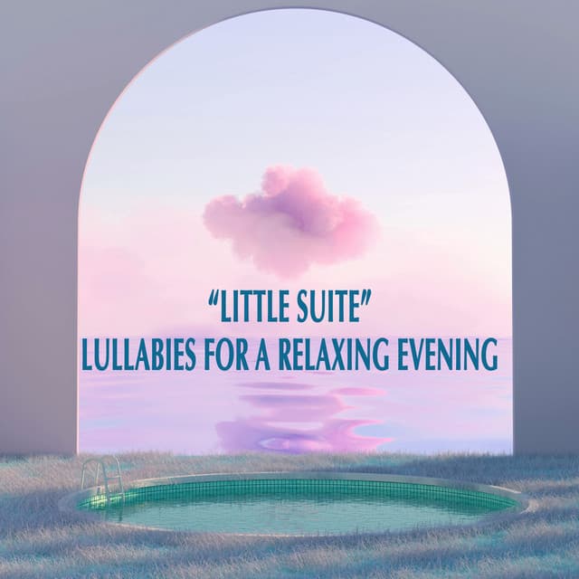 "Little Suite" - Lullabies for a Relaxing Evening - Johann Sebastian Bach
