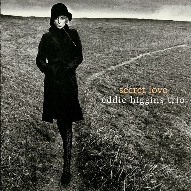 Secret Love - The Eddie Higgins Trio