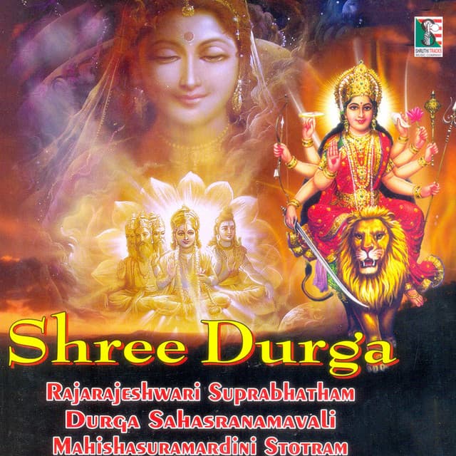 Shree Durga Rajarajeshwari Suprabhatham Durga Sahasranamavali Mahishasuramardini Stotram - P. B. Sreenivas
