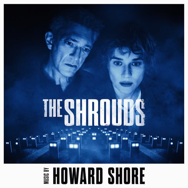 The Shrouds - Howard Shore