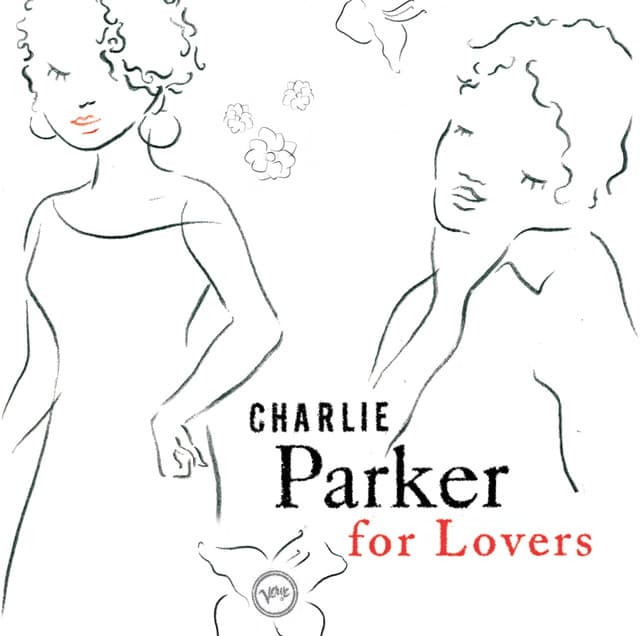 Charlie Parker For Lovers - Charlie Parker