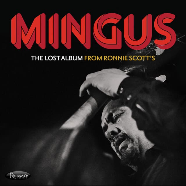 The Lost Album from Ronnie Scott’s - Charles Mingus
