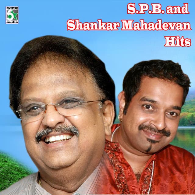 S.P.B and Shankar Mahadevan Hits - S. P. Balasubrahmanyam