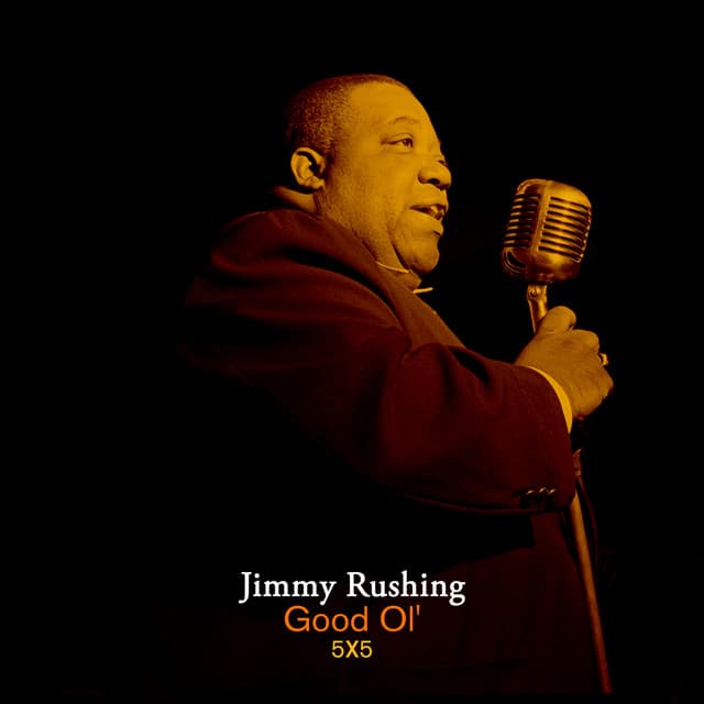 Good Ol' 5 x 5 - Jimmy Rushing