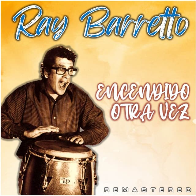 Encendido Otra Vez - Ray Barretto