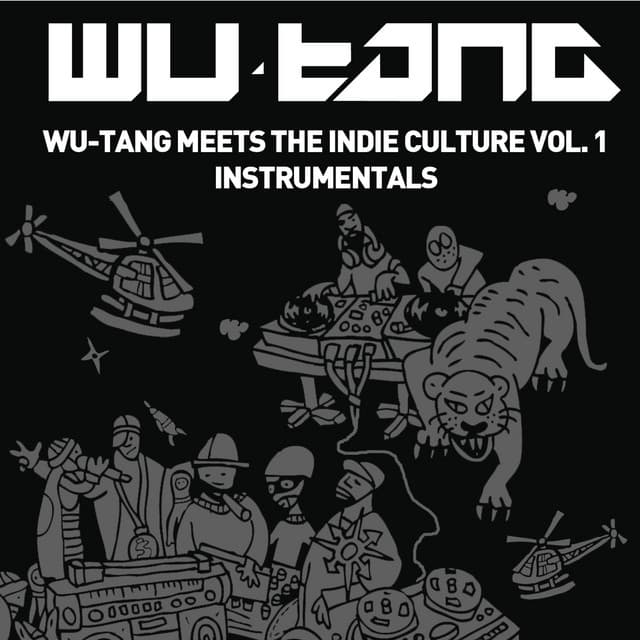 Wu-Tang Meets The Indie Culture Instrumentals - Wu-Tang Clan