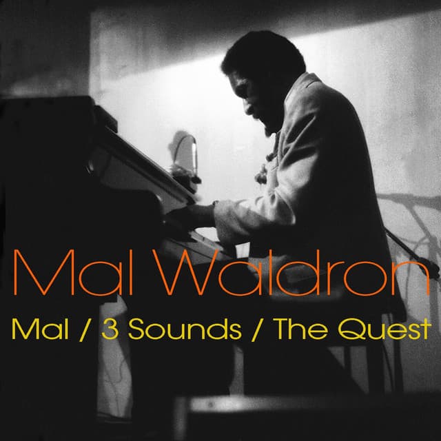 Mal Waldron: Mal / 3 Sounds / The Quest - Mal Waldron