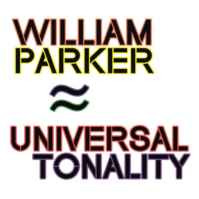 Universal Tonality - William Parker
