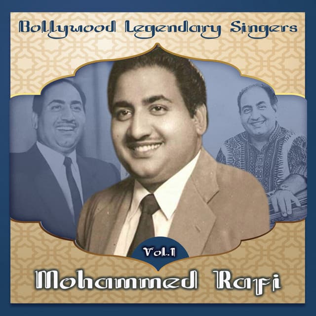Bollywood Legendary Singers, Mohammed Rafi, Vol. 1 - Mohammed Rafi