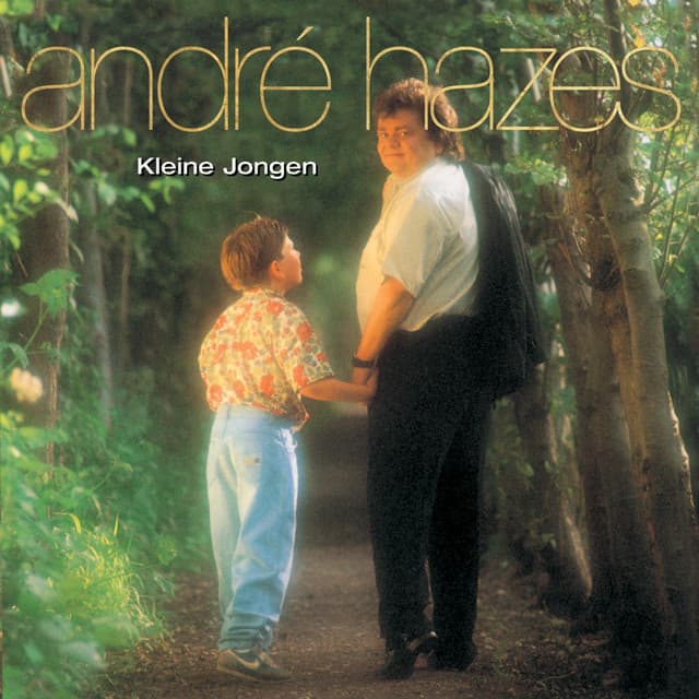 Kleine Jongen - Andre Hazes