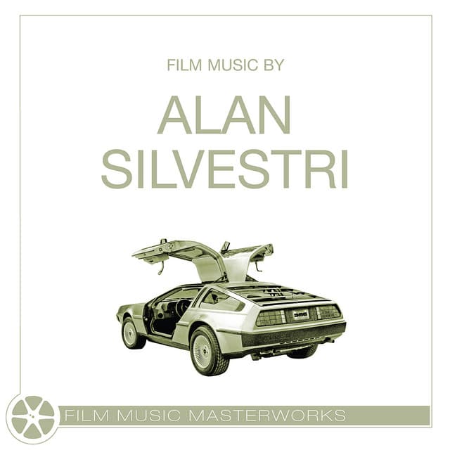 Film Music Masterworks - Alan Silvestri - Alan Silvestri