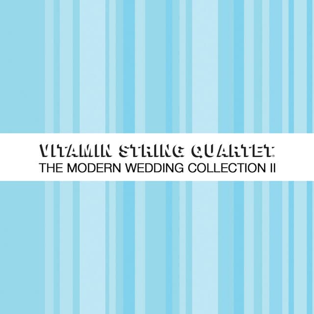 The Modern Wedding Collection, Vol. 2 - Vitamin String Quartet