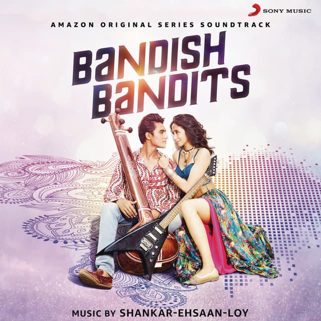 Bandish Bandits - Shankar-Ehsaan-Loy